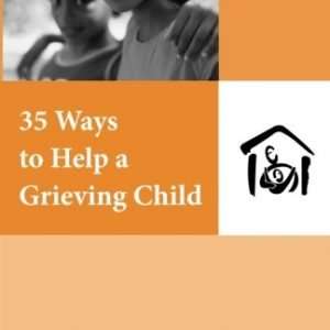 35 Ways to Help a Grieving Child