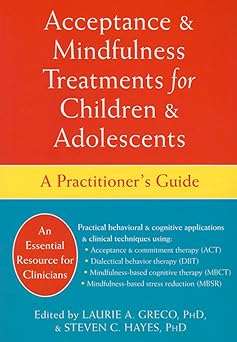 Acceptance and Mindfulness Treatments for Children and Adolescents