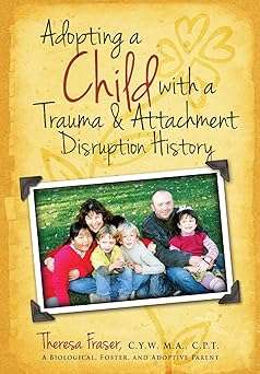 Adopting A Child With A Trauma and Attachment Disruption History