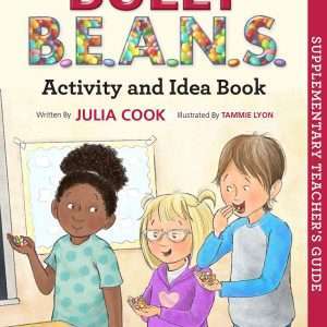 Bully B.E.A.N.S. Activity and Idea Book - Julia Cook