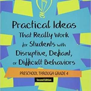 Practical Ideas That Really Work for Students with Disruptive, Defiant, or Difficult Behaviors (Preschool through grade 4)- Complete Pack