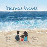 Mama’s Waves- Chandra Ghosh Ippen