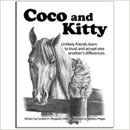Coco and Kitty: Unlikely Friends Learn to Trust and Accept One Another's Differences - Caroline Sheppard