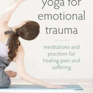Yoga for Emotional Trauma