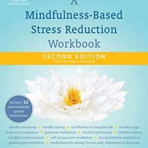A Mindfulness-Based Stress Reduction Workbook for Anxiety
