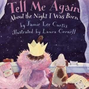 Tell Me Again About the Night I Was Born - Jamie Lee Curtis