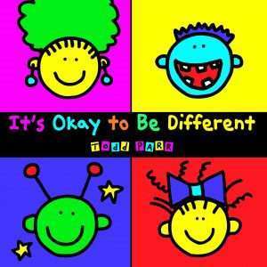 It’s Ok To Be Different – Todd Parr