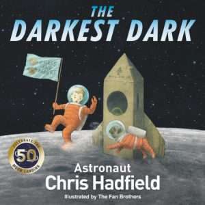 The Darkest Dark - Colonel Chris Hadfield