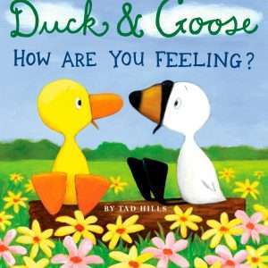 Duck & Goose, How Are You Feeling?