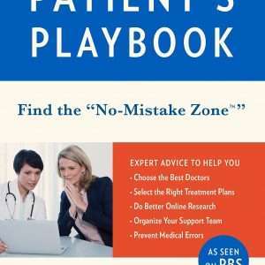 The Patient's Playbook: Find the "No-Mistake Zone" - Leslie D. Michelson