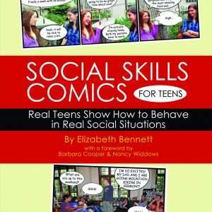 Social Skills Comics For Teens: Real Teens Show How To Behave In Real Social Situations – Elizabeth Bennett
