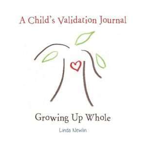 A Childs Validation Journal Linda Newlin