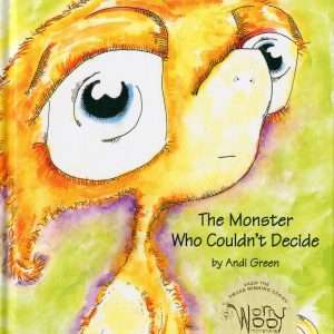 The Monster Who Couldn't Decide (Worry Woo)- Andi Green