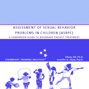 Assessment Of Sexual Behavior Problems In Children: Guide For Clinicians