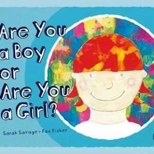 Are You a Boy or Are You a Girl?