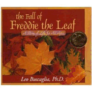 The Fall of Freddie the Leaf: A Story of Life for All Ages- Leo Buscaglia