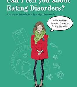 Can I tell you about Eating Disorders: A Guide for friends, family, and professionals - Bryan Lask and Lucy Watson