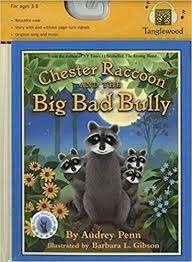 Chester Raccoon and the Big Bad Bully (with CD)