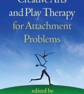 Creative Arts and Play Therapy for Attachment Problems