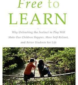 Free to Learn- Peter Gray