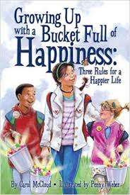 Growing Up With A Bucket Full Of Happiness - Carol Mccloud