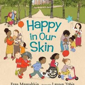 Happy in Our Skin- Manushkin
