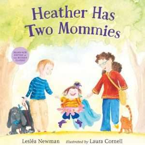 Heather Has Two Mommies- Lesley Newman