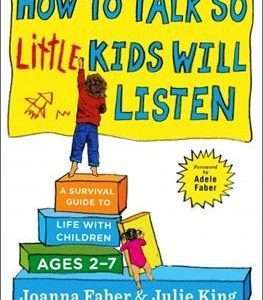 How To Talk So Little Kids Will Listen