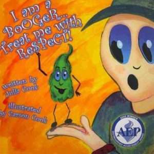 I Am a Booger...Treat Me With Respect!
