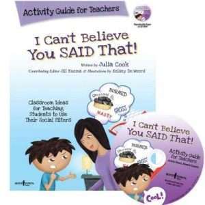 I Can't Believe You Said That!: Activity Guide for Teachers - Julie Cook