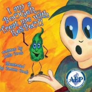 I am a Booger Treat Me With Respect - Julia Cook