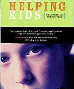 Kids Helping Kids (Break The Silence Of Sexual Abuse Abuse) – Linda Foots