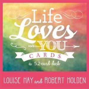 Life Loves You Cards- Louise Hay, Robert Holden