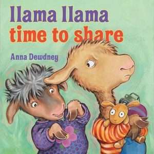 Llama Llama Time to Share- Anna Dewdney