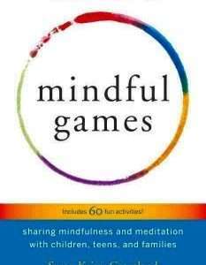 Mindful Games- Includes 60 Fun activities: Susan Kaiser Greenland