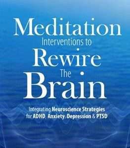 Meditation Interventions to Rewire the Brain