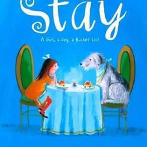 Stay: A Girl, a Dog, a Bucket List - Kate Klise