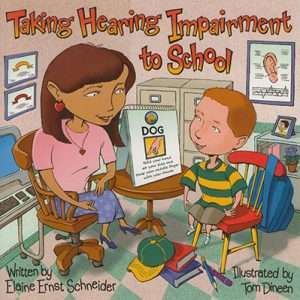 Taking Hearing Impairment to School- Elaine Ernst Schneider
