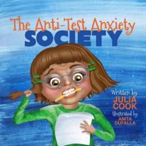 Anti-Test Anxiety Society - Julia Cook