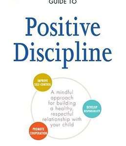 The Conscious Parent's Guide to Positive Discipline