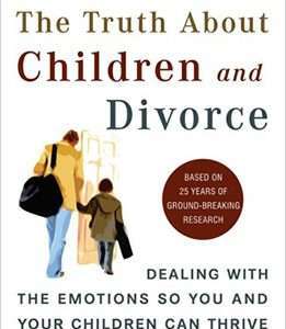 The Truth About Children and Divorce