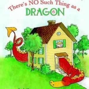There's No Such Thing as a Dragon - Jack Kent