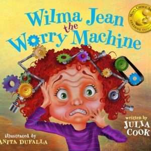 Wilma Jean the Worry Machine - Julia Cook