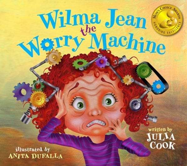 Wilma Jean the Worry Machine - Julia Cook