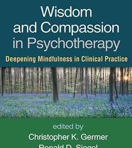 Wisdom and Compassion in Psychotherapy