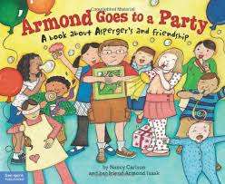 Armond Goes to a Party: A book about Asperger’s and friendship- Nancy Carlson