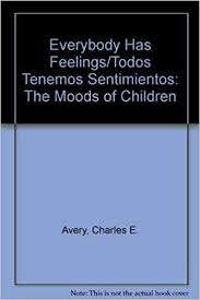 Everybody Has Feelings (Todos Tenemos Sentimientos)- The Moods Of Children- As Photographed By Charles E. Avery