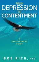 From Depression to Contentment: A Self Therapy Guide - Bob Rich