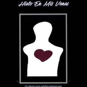 Fire In My Heart, Ice In My Veins: A Journal For Young Adults And Teenagers (Spanish) – Enid Traisman