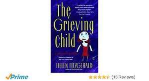 The Grieving Child A Parents Guide With A New Chapter On The Very Young Child – Helen Fitzgerald
